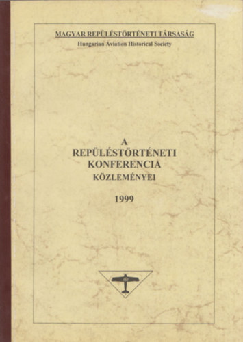 Gibs Andor, Zrg Tibor (szerk.) - A Replstrtneti Konferencia Kzlemnyei 1999 (szmozott)