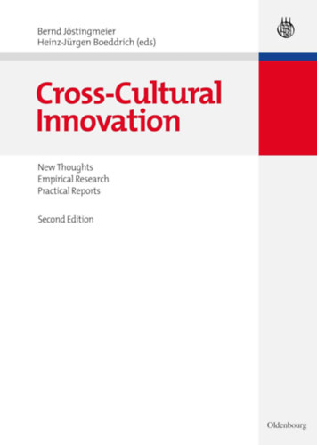Heinz-Jrgen Boeddrich Bernd Jstingmeier - Cross-Cultural Innovation: New Thoughts, Empirical Research, Practical Reports