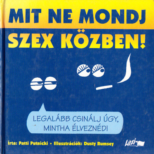 Patti Putnicki - Mit ne mondj szex kzben