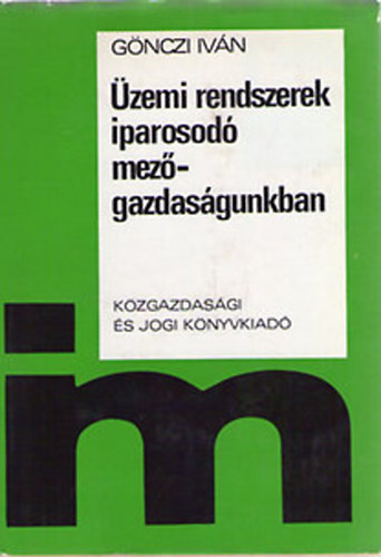 G�nczi Iv�n - �zemi rendszerek iparosod� mez�gazdas�gunkban