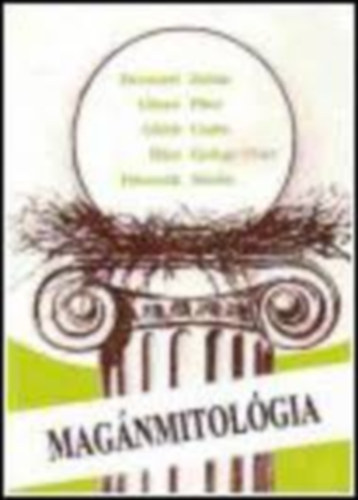 Z.Szabó László (szerk.) - Magánmitológia. Devecseri Zpltán, Glaser Péter, Gülch Csaba, Hárs György Péter Pétercsák Maxim versei.