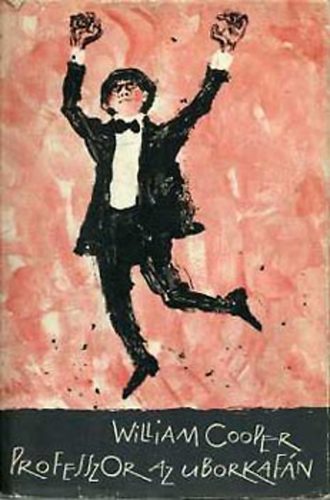 William Cooper - Professzor az uborkaf�n