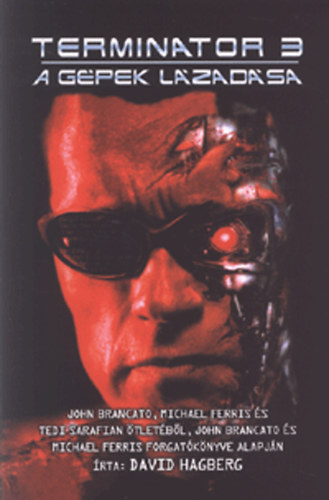 David Hagberg - Terminator 3: A g�pek l�zad�sa