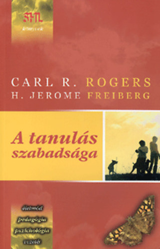 Freiberg, H.jerome Carl R. Rogers - A tanulás szabadsága
