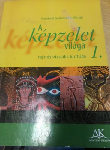 Imrehn� Sebesty�n Margit - A k�pzelet vil�ga - rajz �s vizu�lis kult�ra 1.
