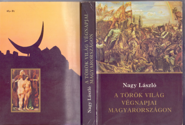 Nagy L�szl� - A t�r�k vil�g v�gnapjai Magyarorsz�gon (Hist�riai mozaikok)