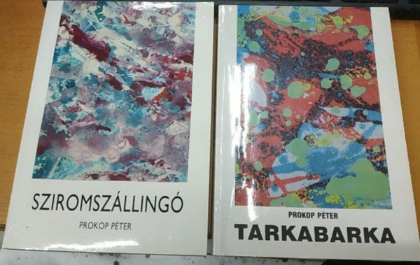 Prokopp Pter - Sziromszlling + Tarkabarka (Dediklt)