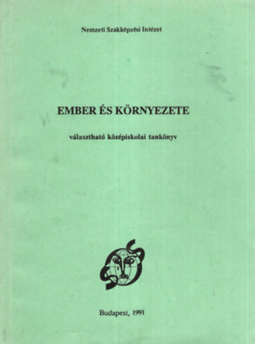 Dr. Kohl Ágnes (Szerk.) - Ember és környezete - választható középiskolai tankönyv
