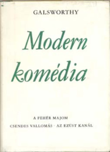 Galsworthy - 4 db Galsworthy knyv: Modern komdia -I.-II. + A Forsyte Saga I.-II.