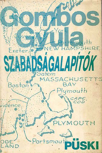 Gombos Gyula - Szabads�galap�t�k (A plymouthiakr�l)
