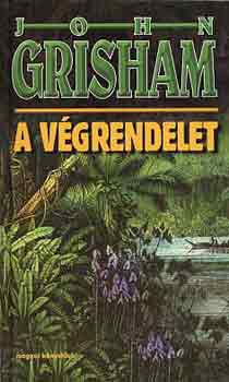 John Grisham - A v�grendelet