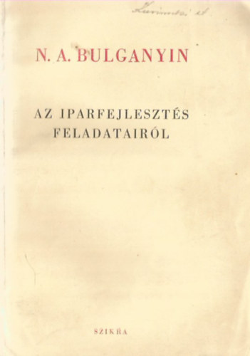N.A. Bulganyin - Az iparfejlesztés feladatairól