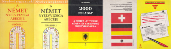 Tamássyné dr. Bíró Magda Gáspár Irma, Tamássyné dr. Bíró Magda Gáspár Irma, Dr. Babári Ernő Dr. Babári Ernőné, Bedő Éva, Dr. Szalai Elek - 5 db német nyelvkönyv nyelvvizsgához: A német nyelvvizsga ábécéje -Írásbeli + A német nyelvvizsga ábécéje -Szóbeli + Segédkönyv az alapfokú 'B' típusú német nyelvvizsgákhoz +