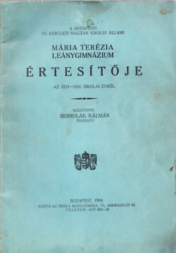 Bernolk Klmn  (szerk.) - Mria Terzia lenygimnzium rtestje az 1933-1934. iskolai vrl