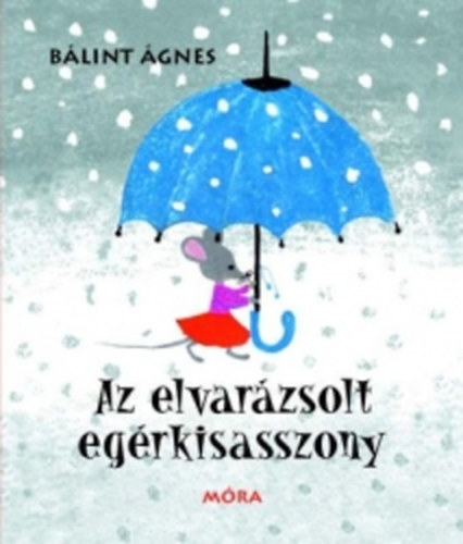 Blint gnes - Az elvarzsolt egrkisasszony