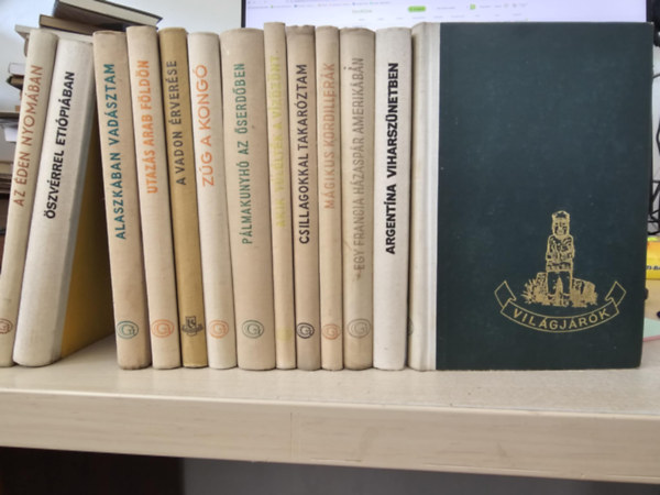 Dervla Murphy, Sz�chenyi Zsigmond, Maximilian Scheer, Hans Schomburgk, L. M. Par�zek, Moln�r G�bor, Guy Piazzini, Beryl Miles, Lelong-Lancrey-Javal, Georges Blond, P.H. Fawcett, Ign� Yves Gandon - 13db Vil�gj�r�k, K�NYVMENT� AJ�NLAT: Az �den nyom�ban, �szv�rrel Eti�pi�ban, Alaszk�ban vad�sztam, Utaz�s arab f�ld�n, A vadon �rver�se, Z�g a Kong�, P�lmakunyh� az �serd�ben, Akik t�l�lt�k a v�z�z�nt, Csillagokkal taka