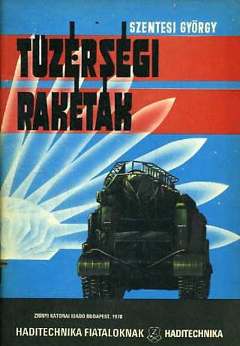 Szentesi György - Tüzérségi rakéták (Haditech. fiataloknak)