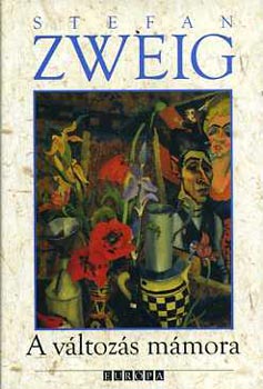Stefan Zweig - A v�ltoz�s m�mora
