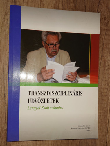 Transzdiszciplin�ris �dv�zletek - Lengyel Zsolt sz�m�ra
