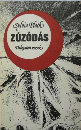 Sylvia Plath - Z�z�d�s  V�logatott versek