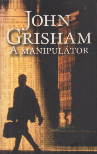 John Grisham - A manipultor