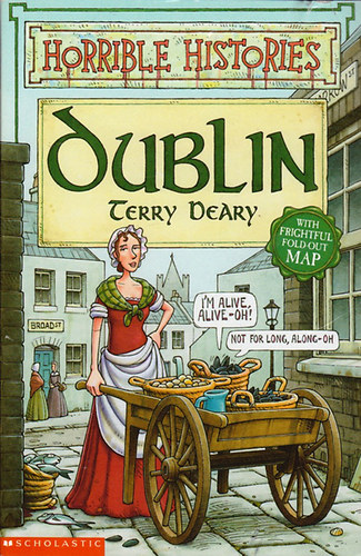 Terry Deary - Horrible Histories: Dublin