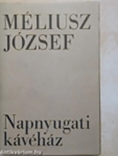 Méliusz József - Napnyugati kávéház