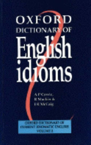 Cowie-Mackin-McCraig - Oxford dictionary of English idioms