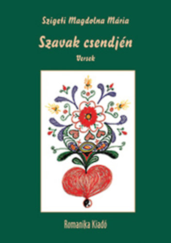 Szigeti Magdolnam�ria - Szavak csendj�n