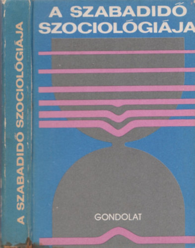 Falussy B�la  (szerk.) - A szabadid� szociol�gi�ja