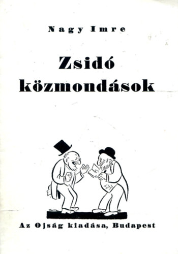 Nagy Imre - Zsid kzmondsok (Ktnyelv)