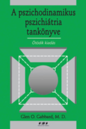 Glen O. Gabbard - A pszichodinamikus pszichi�tria tank�nyve
