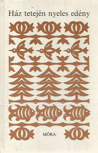 Mndoki Lszl  (szerk) - Hz tetejn nyeles edny (trk npek tallos krdsei)