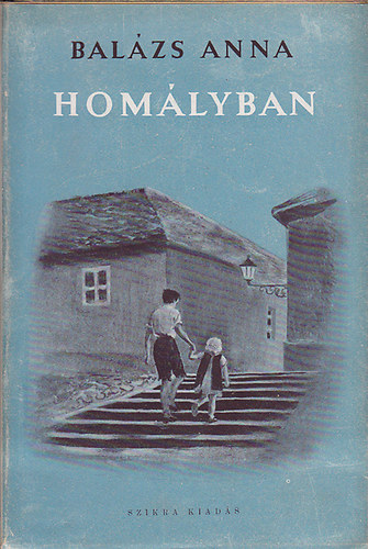 Balázs Anna - Homályban