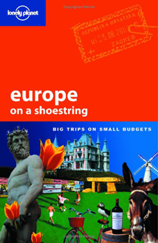 Sarah; et al Johnstone - Europe on a Shoestring: Big Trips on Small Budgets (Lonely Planet)