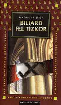 Heinrich B�ll - Bili�rd f�l t�zkor