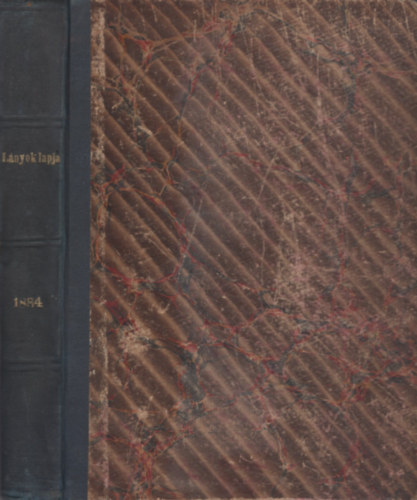 Dolinay Gyula (szerk) - Lányok Lapja. X. Tizedik évi folyam. 1884
