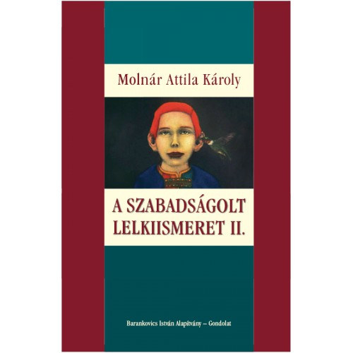 Moln�r Attila K�roly (szerk.) - A szabads�golt lelkiismeret II.