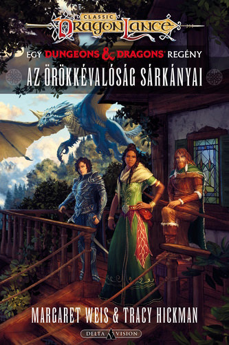 Tracy Hickman Margaret Weis - Az �r�kk�val�s�g s�rk�nyai (Dragonlance: Sorsok 3.)