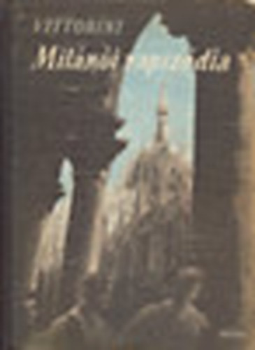 Elio Vittorini - Mil�n�i rapsz�dia