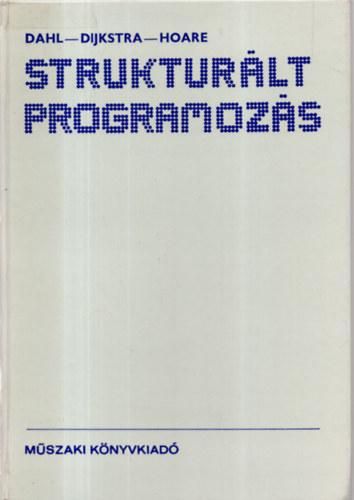 DAHL-DIJKSTRA- HOARE - strukturlt programozs