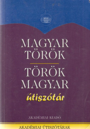 Akadmiai Kiad - Magyar-trk, trk-magyar tisztr
