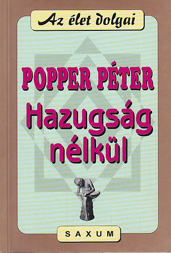 Popper P�ter - Hazugs�g n�lk�l