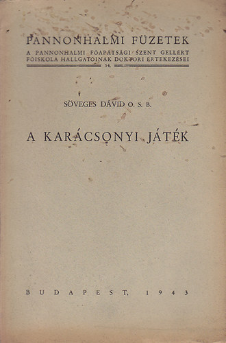 Söveges Dávid O.S.B. - A karácsonyi játék