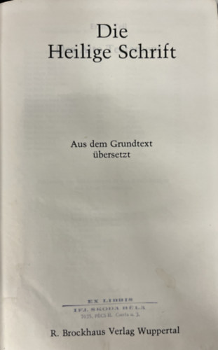 Die Heilige Schrift aus dem grundtext übersetzt