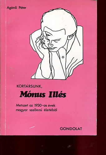 Agárdi Péter - Kortársunk, Mónus Illés