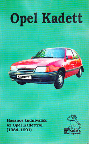 Hasznos tudnivalk az Opel Kadettrl (1984-1991)