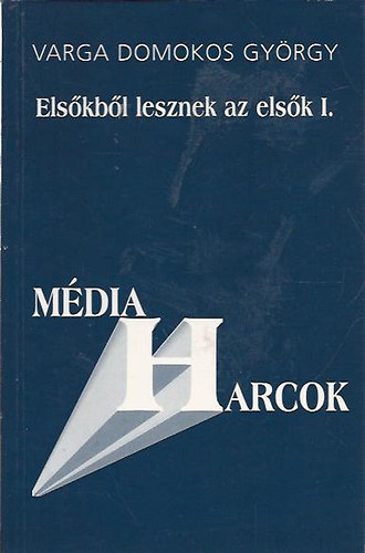 Varda Domokos Gy�rgy - Els�kb�l lesznek az els�k I.