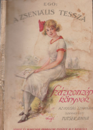 Tutsek Anna  Ego (szerk.) - A zseni�lis Tessza- Sz�zszorsz�p k�nyvek