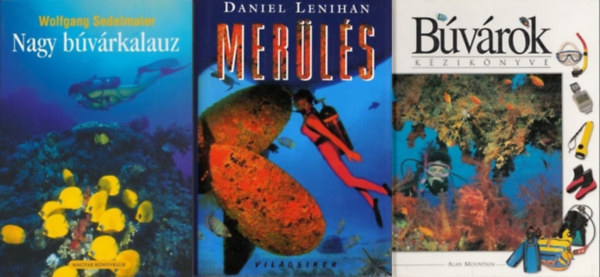 Wolfgang Sedelmaier, Daniel Lenihan, Alan Mountain - 3 m bvrkodsrl: Nagy bvrkalauz -4000 merlbzis s a vilg legszebb helyei + Merls - Amerika leghresebb rgsz bvrcsapatnak kalandjai + Bvrok kziknyve